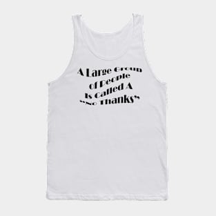 No Thanks Tank Top